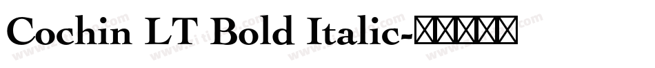 Cochin LT Bold Italic字体转换